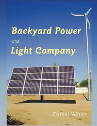 Cover image for Backyard Power and Light Company