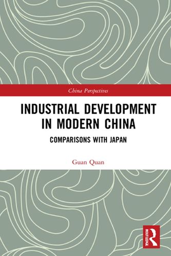Cover image for Industrial Development in Modern China: Comparisons with Japan