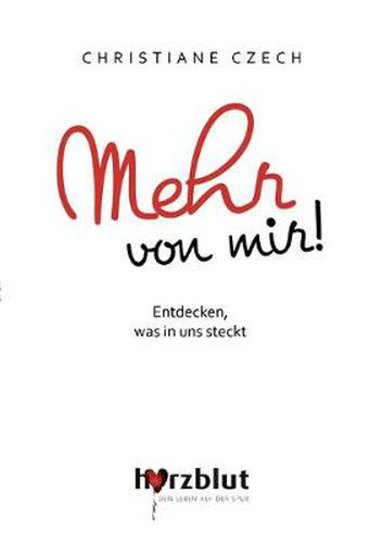 Cover image for Mehr von mir!: Entdecken, was in uns steckt