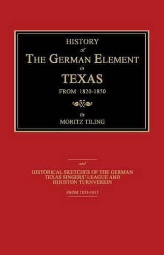 Cover image for History of the German Element in Texas from 1820-1850