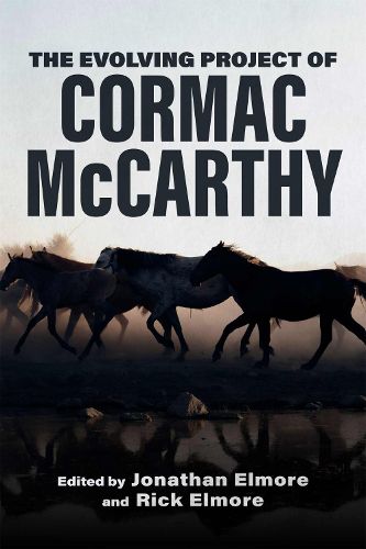 The Evolving Project of Cormac McCarthy