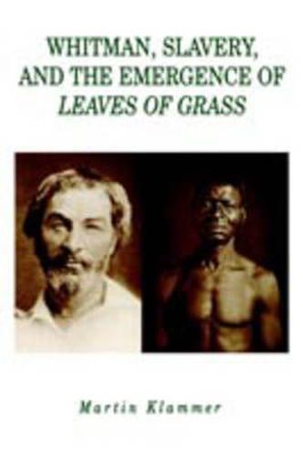 Cover image for Whitman, Slavery, and the Emergence of Leaves of Grass