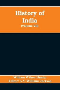 Cover image for History of India (Volume VII) The European Struggle for Indian Supremacy in the Seventeenth Century