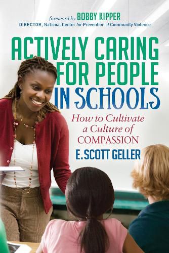 Cover image for Actively Caring for People in Schools: How to Cultivate a Culture of Compassion