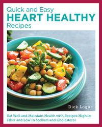 Cover image for Quick and Easy Heart Healthy Recipes