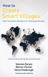 Cover image for How to Create Smart Villages: Open Innovation Solutions for Emerging Markets