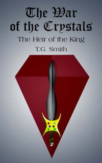 Cover image for The War of the Crystals: The Heir of the King