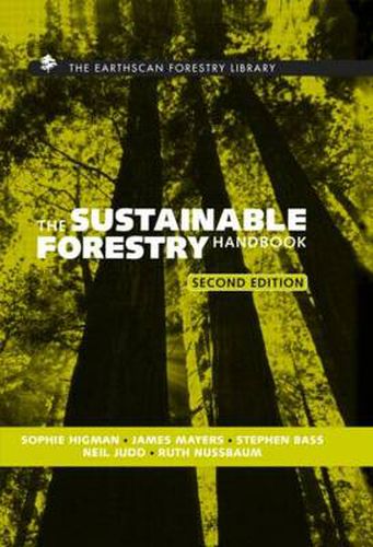 Cover image for The Sustainable Forestry Handbook: A Practical Guide for Tropical Forest Managers on Implementing New Standards