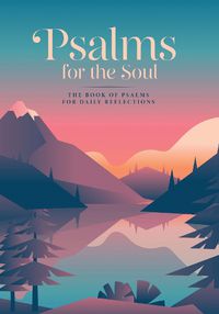 Cover image for Psalms for the Soul: the Book of Psalms for Daily Reflection