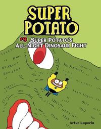 Cover image for Super Potato's All-Night Dinosaur Fight: Book 9