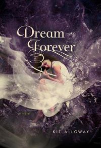 Cover image for Dream Forever: A Novel