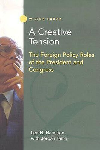 Cover image for A Creative Tension: The Foreign Policy Roles of the President and Congress