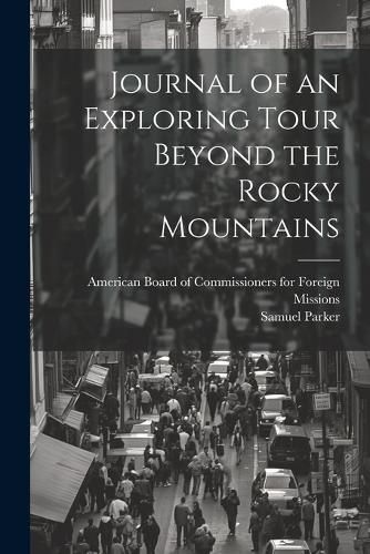 Cover image for Journal of an Exploring Tour Beyond the Rocky Mountains