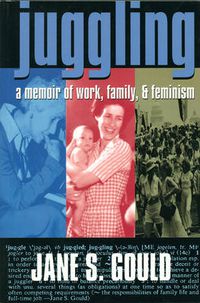 Cover image for Juggling: A Memoir of Work, Family, and Feminism