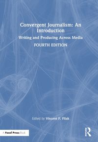 Cover image for Convergent Journalism: An Introduction