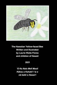 Cover image for The Hawaiian Yellow-faced Bee - Nalo Meli Maoli