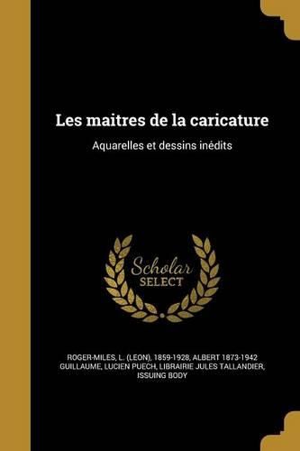 Cover image for Les maîtres de la caricature