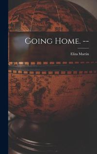 Cover image for Going Home. --