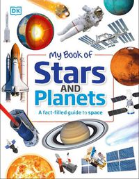 Cover image for My Book of Stars and Planets: A Fact-filled Guide to Space