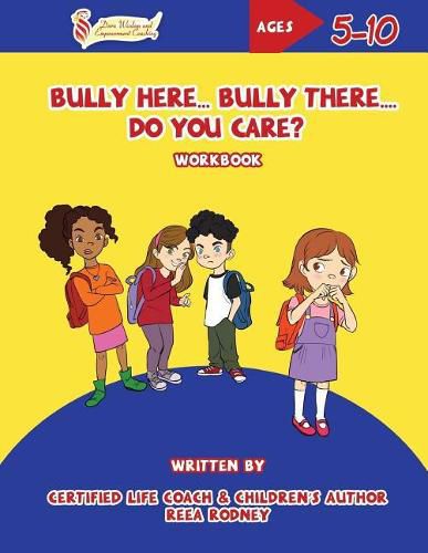 Cover image for Bully Here Bully There, Do You Care?: Let's Blossom Together Workbook