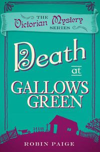 Cover image for Death at Gallows Green: A Victorian Mystery (2)