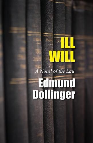 Cover image for Ill Will: A Novel of the Law