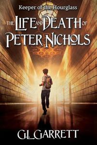 Cover image for Keeper of the Hourglass: The Life and Death of Peter Nichols