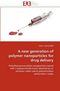 Cover image for A New Generation of Polymer Nanoparticles for Drug Delivery
