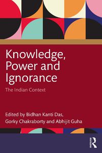 Cover image for Knowledge, Power and Ignorance