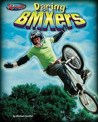 Cover image for Daring BMXers