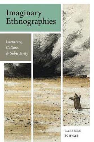 Cover image for Imaginary Ethnographies: Literature, Culture, and Subjectivity