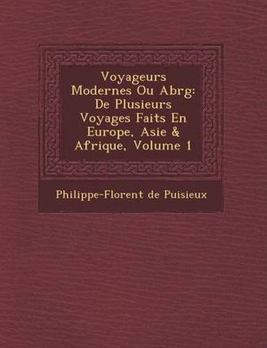 Cover image for Voyageurs Modernes Ou Abr G: de Plusieurs Voyages Faits En Europe, Asie & Afrique, Volume 1