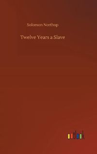 Cover image for Twelve Years a Slave