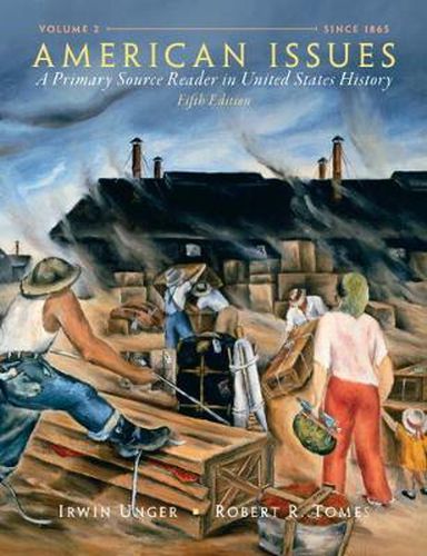 American Issues: A Primary Source Reader in United States History,  Volume 2