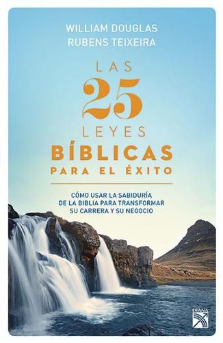 Cover image for Las 25 Leyes Biblicas Para El Exito