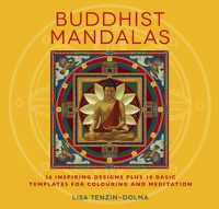 Cover image for Buddhist Mandalas: 26 Inspiring Designs for Colouring and Meditation
