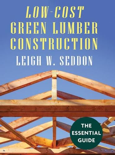 Cover image for Low Cost Green Lumber Construction