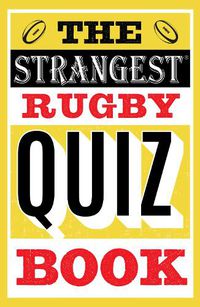 Cover image for The Strangest Rugby Quiz Book