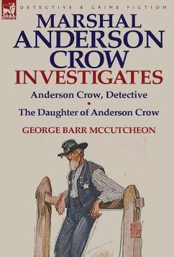 Marshal Anderson Crow Investigates: Anderson Crow, Detective & the Daughter of Anderson Crow