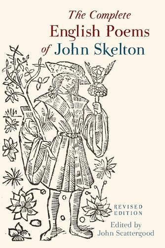 The Complete English Poems of John Skelton: Revised Edition