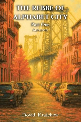 Cover image for The Rebbe Of Alphabet City Part One