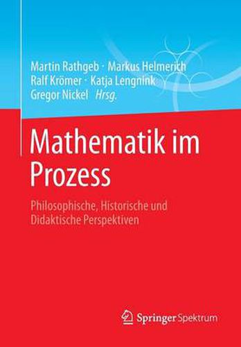 Cover image for Mathematik im Prozess: Philosophische, Historische und Didaktische Perspektiven