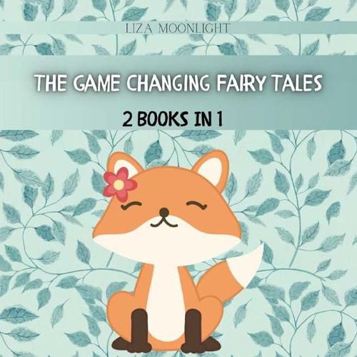 The Game Changing Fairy Tales: 2 Books In 1