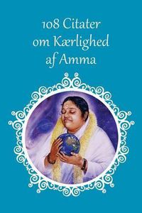 Cover image for 108 Citater om Kaerlighed af Amma