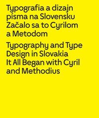 Cover image for Typography and Type Design in Slovakia: It All Began with Cyril and Methodius