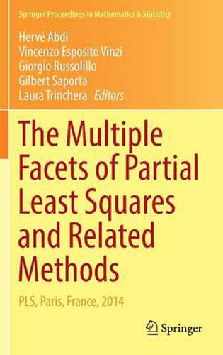 Cover image for The Multiple Facets of Partial Least Squares and Related Methods: PLS, Paris, France, 2014