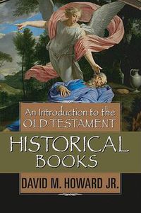 Cover image for An Introduction To The Old Testament Historical Books