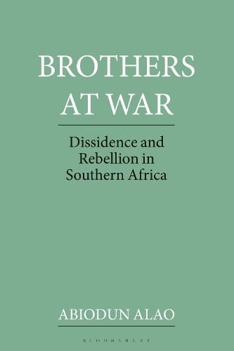 Brothers at War: Dissident and Rebel Activities in Southern Africa