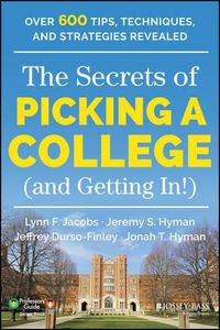 Cover image for The Secrets of Picking a College (and Getting In!)