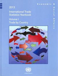 Cover image for International trade statistics yearbook 2013: Vol. 1: Trade by country